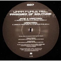 Janie & Hardtrax - Janie & Hardtrax - Prisoner Of Solitude / Invisible Wounds - Dark Force 7