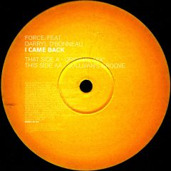 Force Feat. Darryl D'Bonneau - Force Feat. Darryl D'Bonneau - I Came Back - Milo Records