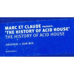 Marc Et Claude - Marc Et Claude - The History Of Acid House - Alphabet City