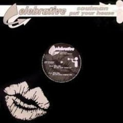 Soulman - Soulman - Put Your House - Celebrative