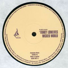 Funky Lowlives - Funky Lowlives - Wicked World - Ascension
