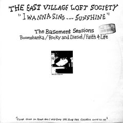 The East Village Loft Society - The East Village Loft Society - I Wanna Sing Sunshine - Black Sunshine Productions