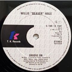 Willie "Beaver" Hale - Willie "Beaver" Hale - Groove On - T.K. Records