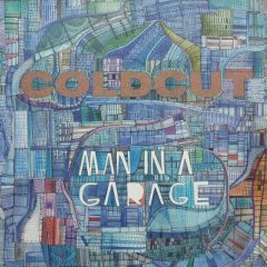 Coldcut - Coldcut - Man In A Garage - Ninja Tune