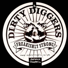 Dirty Diggers - Dirty Diggers - Freakishly Strong EP - Zebra Traffic