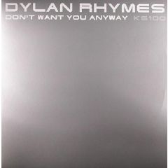 Dylan Rhymes - Dylan Rhymes - Don'T Want You Anyway - Kingsize