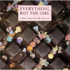 Everything But The Girl - Everything But The Girl - I Don't Want To Talk About It - Blanco Y Negro