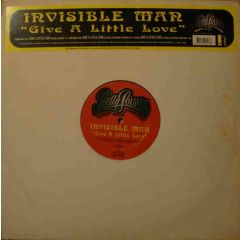 Invisible Man - Invisible Man - Give A Little Love - Pretty Poison 