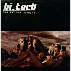 Hi-Tack - Hi-Tack - Say Say Say (Waiting 4 U) - Gusto Records