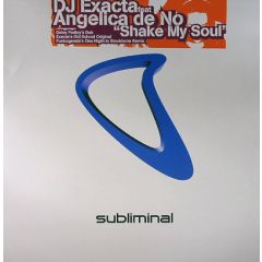 DJ Exacta Feat. Angelica De No - DJ Exacta Feat. Angelica De No - Shake My Soul - Subliminal