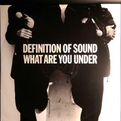 Definition Of Sound - Definition Of Sound - What Are You Under - Charisma