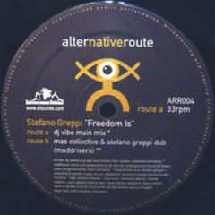 Stefano Greppi - Stefano Greppi - Freedom Is (Remixes) - Alter Native Route