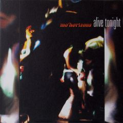 Mo' Horizons - Mo' Horizons - Alive Tonight - Stereo Deluxe