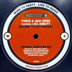 Force & Jack Speed Feat. Lisa Abbott - Force & Jack Speed Feat. Lisa Abbott - Welcome (To The Sunshine) - Uk Dance