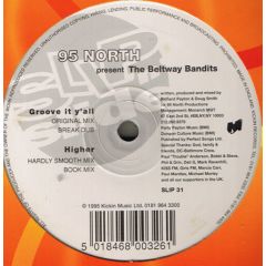 95 North & Beltway Bandits - 95 North & Beltway Bandits - Groove It Y'All / Higher - Slip 'N' Slide