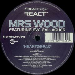 Mrs Wood Featuring Eve Gallagher - Mrs Wood Featuring Eve Gallagher - Heartbreak - React