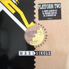 Platform Two - Platform Two - Party Leaver - Freaky Records