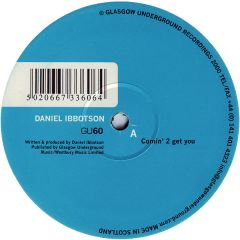 Daniel Ibbotson - Daniel Ibbotson - Comin' 2 Get You - Glasgow Underground