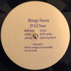 Chicago Skyway - Chicago Skyway - EP Fall Down - Machining Dreams
