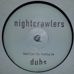 Nightcrawlers - Nightcrawlers - Don't Let The Feeling Go - White