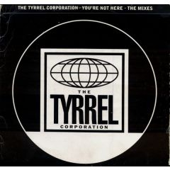 Tyrrel Corporation - Tyrrel Corporation - You'Re Not Here - Cooltempo