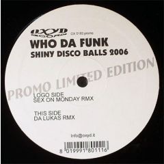 Who Da Funk - Who Da Funk - Shiny Disco Balls (2006) - Oxyd Records