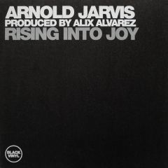Arnold Jarvis - Arnold Jarvis - Rising Into Joy - Black Vinyl