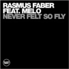 Rasmus Faber Feat Melo - Rasmus Faber Feat Melo - Never Felt So Fly - Black Vinyl