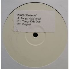 Kiara - Kiara - Believe (Remixes) - White