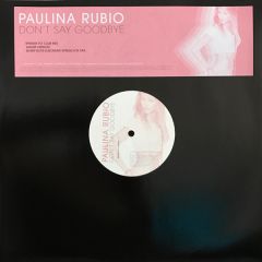 Paulina Rubio - Paulina Rubio - Don't Say Goodbye - Universal Records