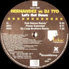 Hernandez Vs DJ Tyo - Hernandez Vs DJ Tyo - Let's Get Down - Lickin Records