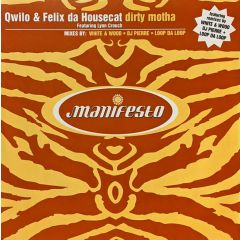 Qwilo & Felix Da Housecat - Qwilo & Felix Da Housecat - Dirty Motha - Manifesto