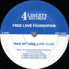 Free Love Foundation - Free Love Foundation - Take My Love - 4 Liberty Records