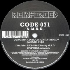Code 071 - Code 071 - Stop That/London Sumtin (Rmx) - Reinforced