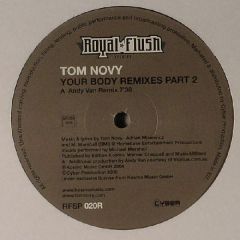 Tom Novy - Tom Novy - Your Body (Remixes Part 2) - Royal Flush