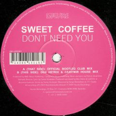 Sweet Coffee - Sweet Coffee - Don't Need You - Deluxe