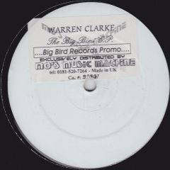 Warren Clarke - Warren Clarke - The Big Bird EP - Big Bird Records