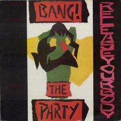 Bang The Party - Bang The Party - Release Your Body - Warriors Dance