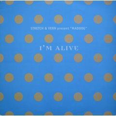 Stretch & Vern Present Maddog - Stretch & Vern Present Maddog - I'm Alive - Spot On 