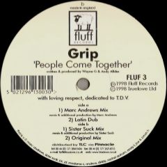 Grip - Grip - People Come Together - Fluff 