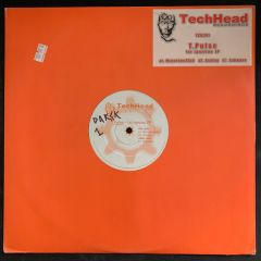 T.Pulse - T.Pulse - 1st Ignition EP - Techhead Recordings