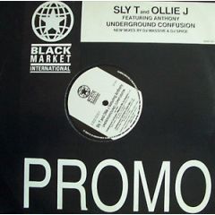 Sly T And Ollie J Featuring Anthoney - Sly T And Ollie J Featuring Anthoney - Underground Confusion - Black Market International