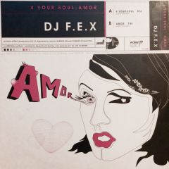 DJ F.E.X ? - DJ F.E.X ? - 4 Your Soul - Diskotek Records