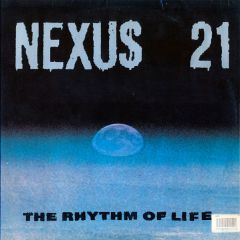 Nexus 21 - Nexus 21 - The Rhythm Of Life - Blue Chip