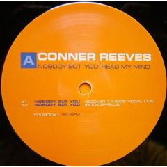 Conner Reeves - Conner Reeves - Nobody But You/Read My Mind (Rmx) - Youbook