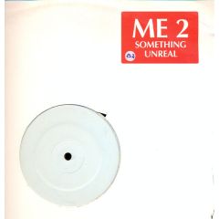 Me 2 - Me 2 - Something Unreal - White