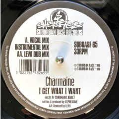 Charmaine - Charmaine - I Get What I Want - Suburban Base Records