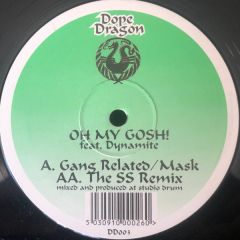 Gang Related & Mask - Gang Related & Mask - Oh My Gosh (DJ Ss Remix) - Dope Dragon