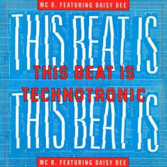 MC B Ft Daisy D - MC B Ft Daisy D - This Beat Is Technotronic - Big One