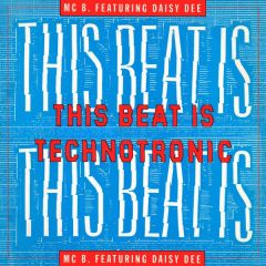 MC B. Featuring Daisy Dee - This Beat Is Technotronic - Big One Records
